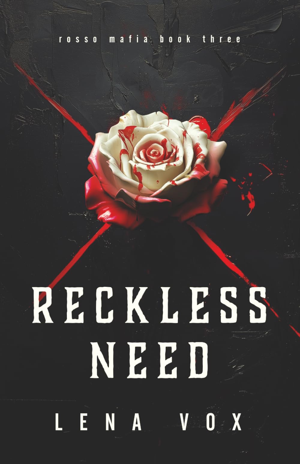 Reckless Need (Rosso Mafia)