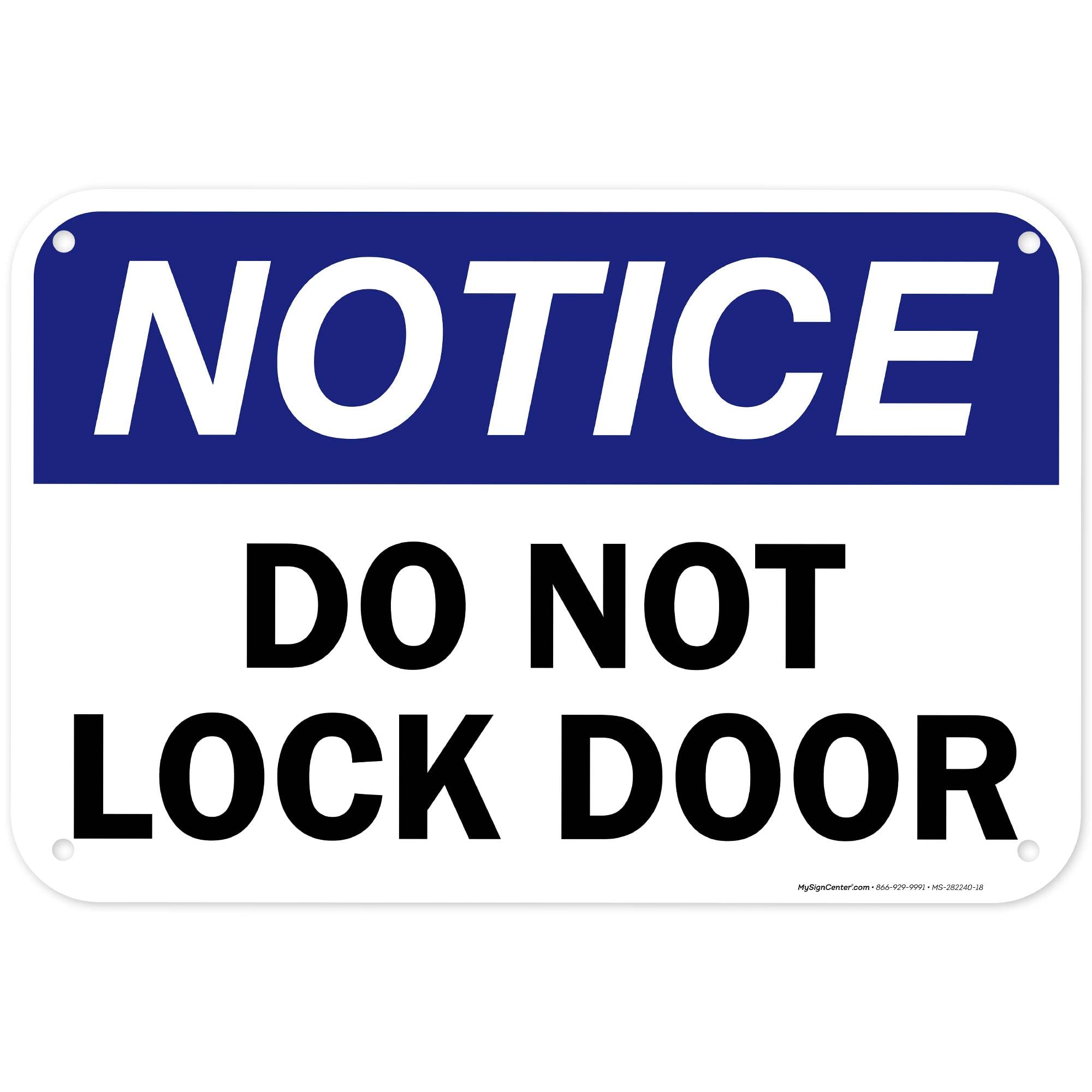 Do Not Lock Door Safety Notice Sign, Outdoor & Indoor, 12x8 inch