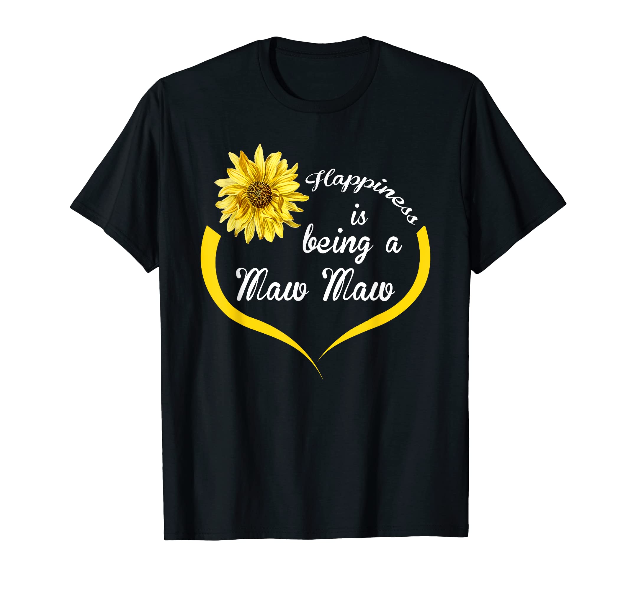 Maw Maw Gift: Happiness Is Being A Maw Maw T-Shirt