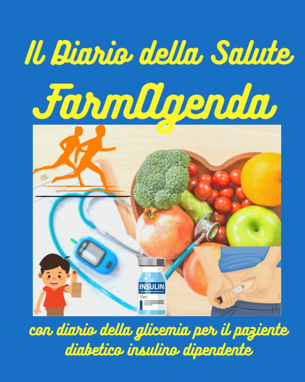 farmAgenda il quaderno del Diabete: il diario della salute (Italian Edition)