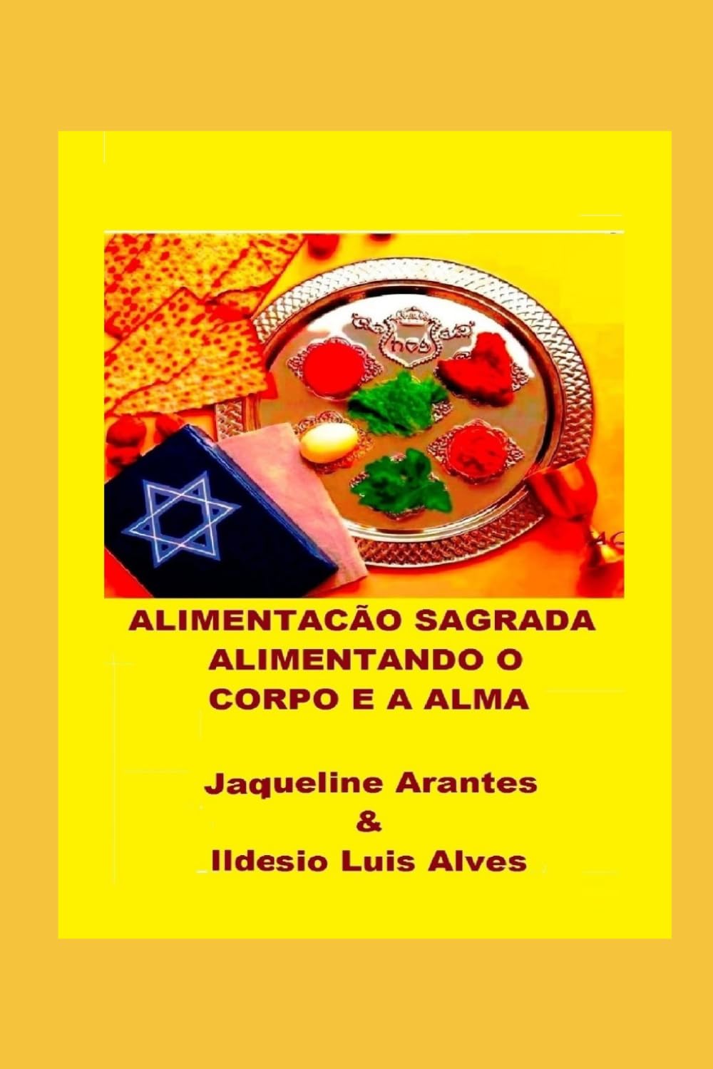 Alimentação Sagrada:: Nutrindo o Corpo e Alma com a sabedoria da Bíblia! (ISRAEL E SEUS MISTÉRIOS)