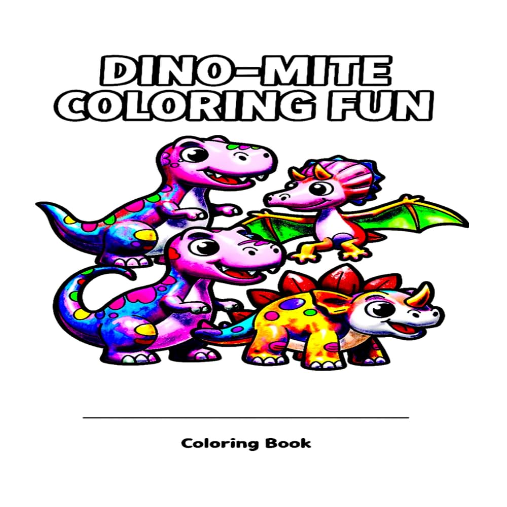 Dino-Mite Coloring Fun: 38 Friendly Dinosaurs to Color for Kids Ages 3-8: 38 Roaring Dinosaur Friends to Color