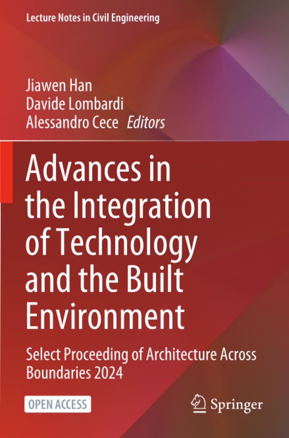 Advances in the Integration of Technology and the Built Environment: Select Proceeding of Architecture Across Boundaries 2024 (Lecture Notes in Civil Engineering)