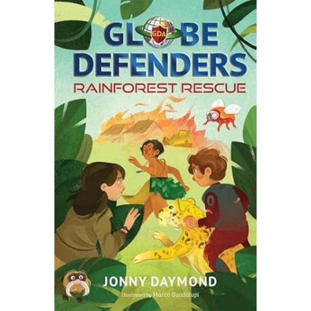 Globe Defenders: Rainforest Rescue: a brilliant, fast-paced eco-adventure set in the heart of the rainforest that encourages children to engage with issues facing our world today: 1