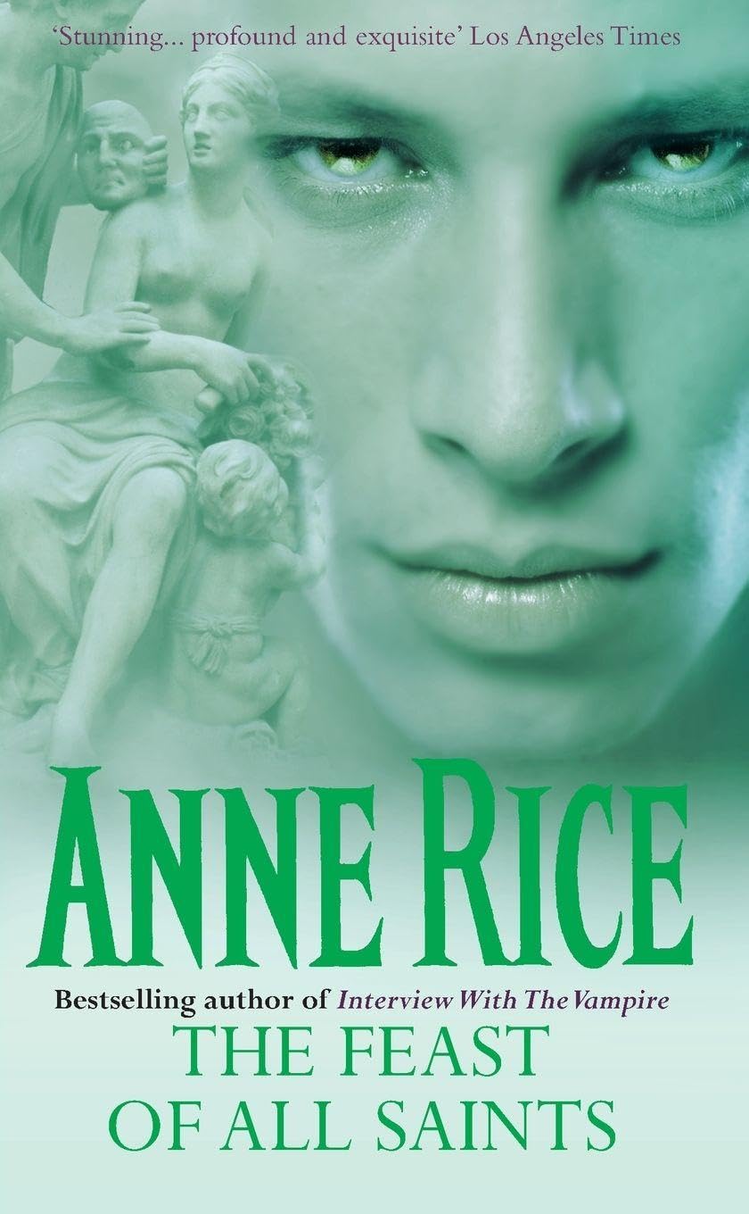 The Feast Of All Saints by Anne Rice (Paperback, 1997)