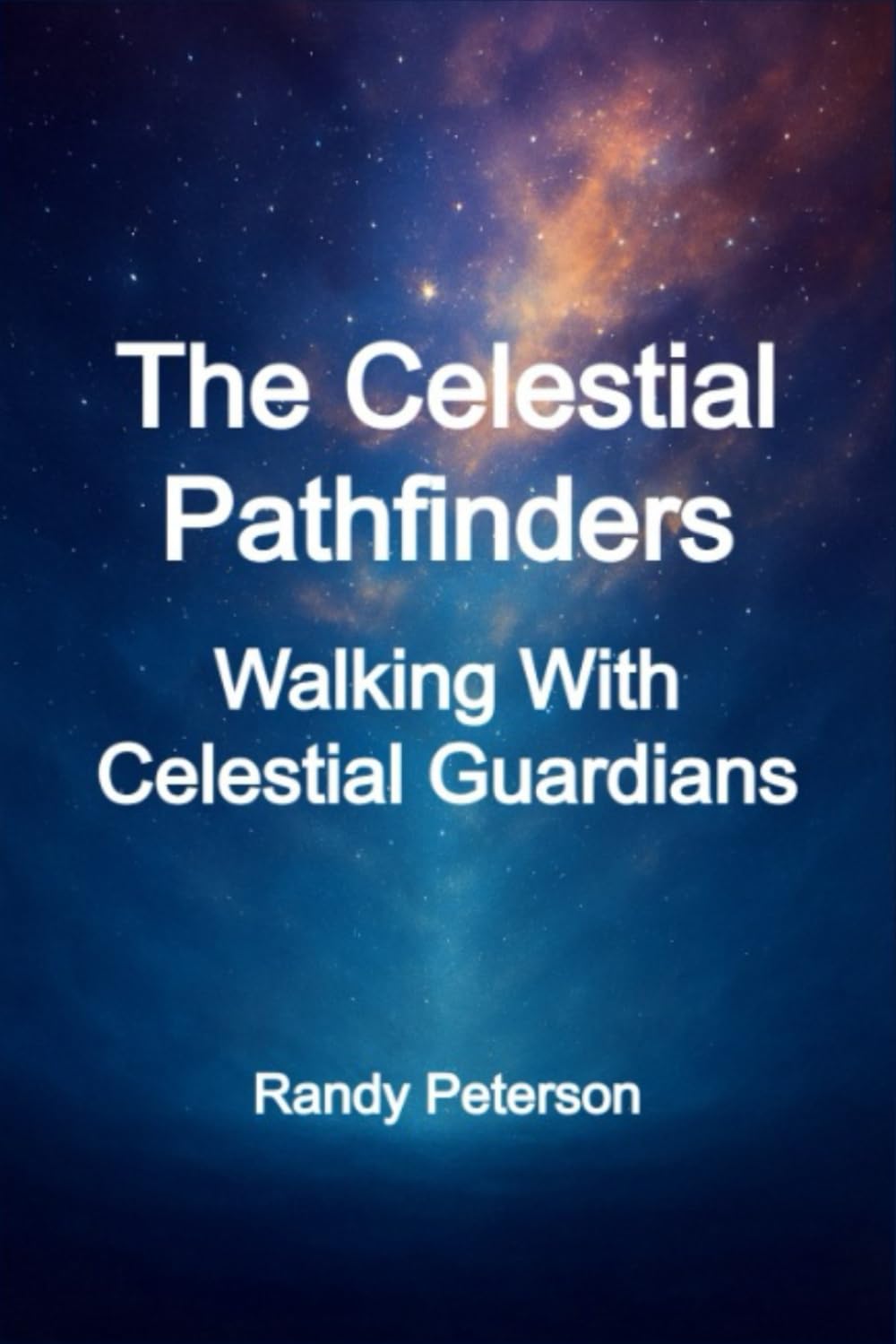 The Celestial Pathfinders: Guides, Guardians, and Messengers From Higher Realms
