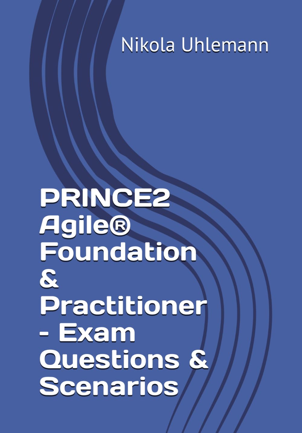 PRINCE2 Agile® Foundation & Practitioner – Exam Questions & Scenarios