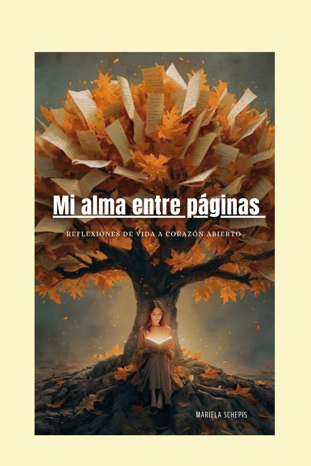 Mi alma entre páginas: Vivencias y reflexiones
