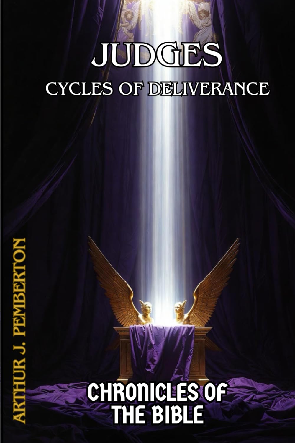 Judges: Cycles of Deliverance (Chronicles of the Bible)