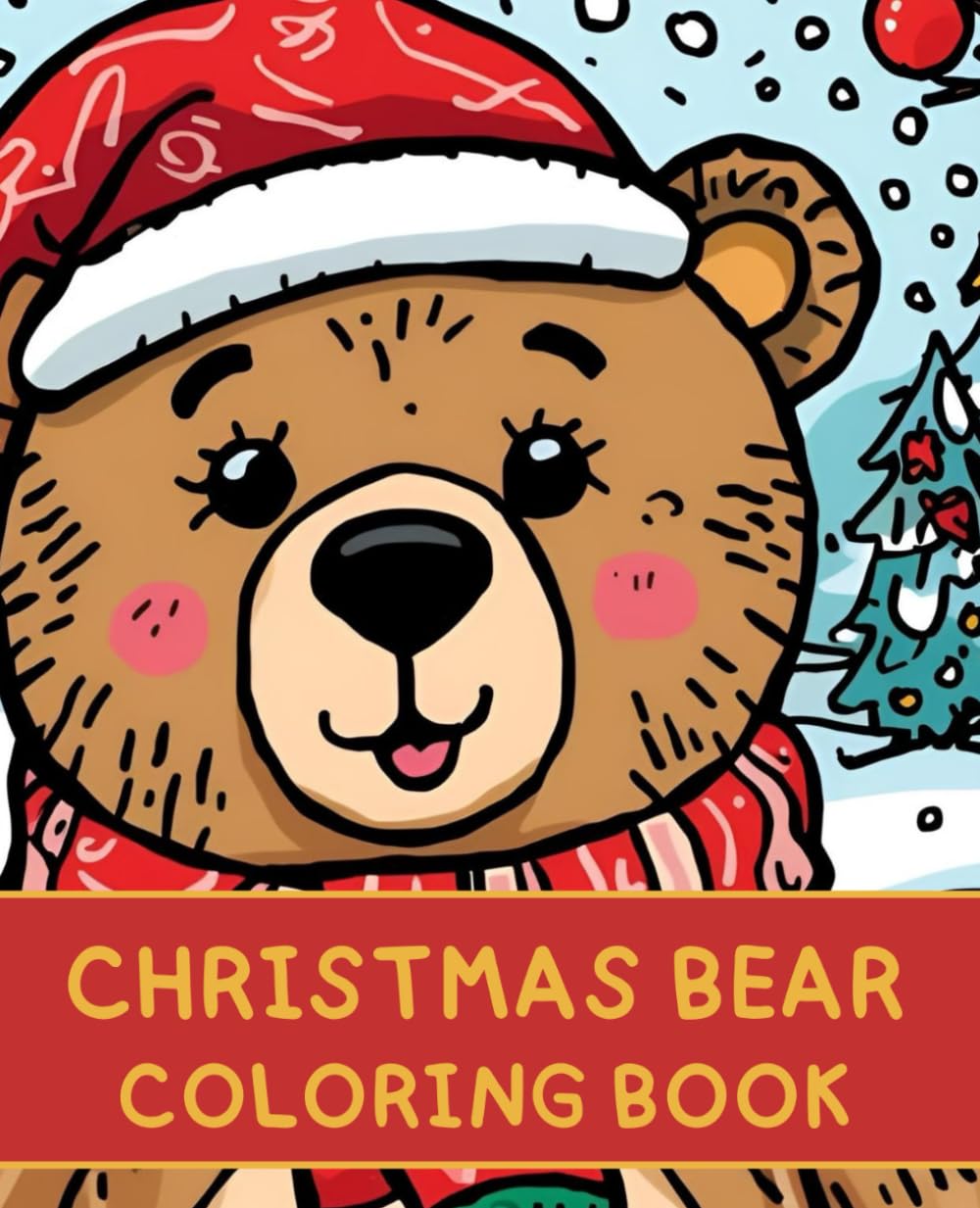 Christmas Bear Coloring Book for Children: 51 Pages of Festive Coloring Fun