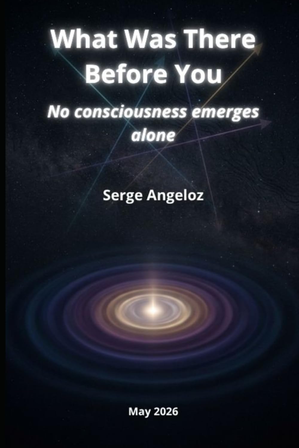 What Was There Before You: No consciousness emerges alone