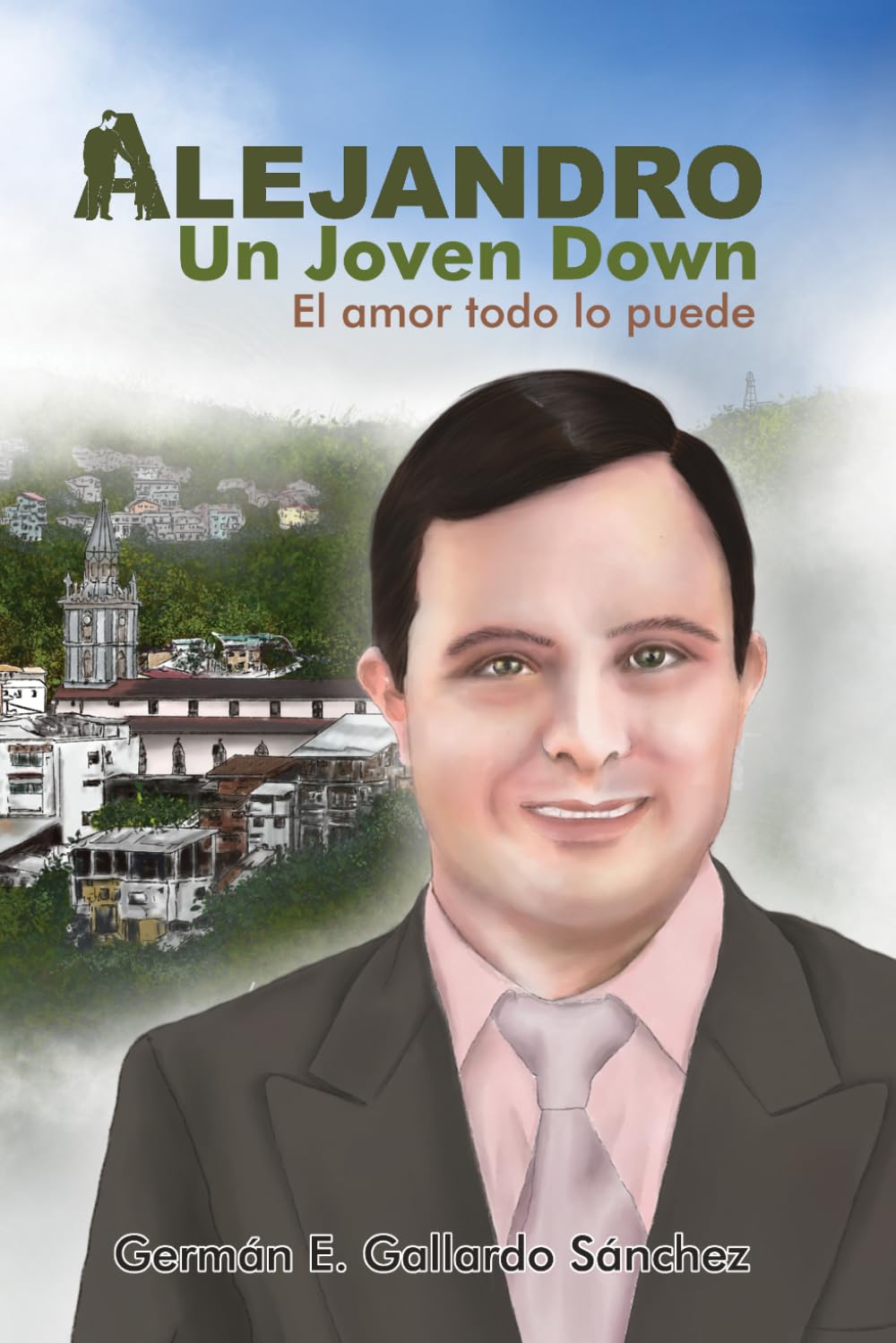 ALEJANDRO: UN JOVEN DOWN EL AMOR TODO LO PUEDE