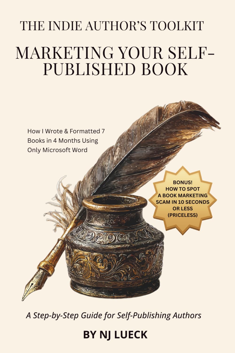 Marketing Your Self-Published Book: A Step-by-Step Guide for Self-Publishing Authors (The Indie Author's Toolkit)