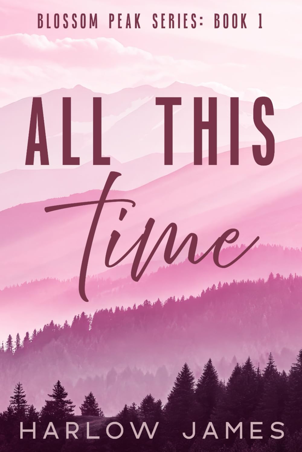 All This Time: Blossom Peak Book 1 (Discreet Edition) (Blossom Peak Discreet Paperbacks)