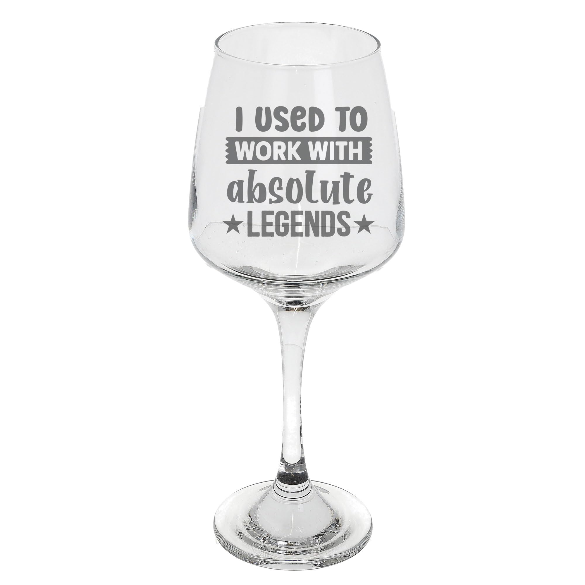 I Used to Work with Absolute Legends Engraved Wine Glass Going Away Gift For Coworkers New Job 400ml Large Wine Glass Leaving Present for Men & Women Novelty New Job Keepsake Retirement Present