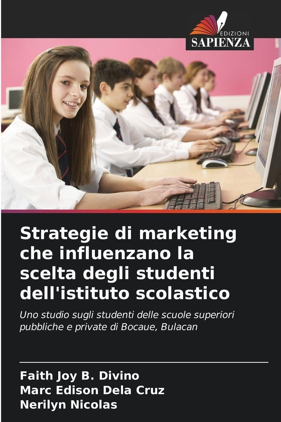 Strategie di marketing che influenzano la scelta degli studenti dell'istituto scolastico: Uno studio sugli studenti delle scuole superiori pubbliche e private di Bocaue, Bulacan