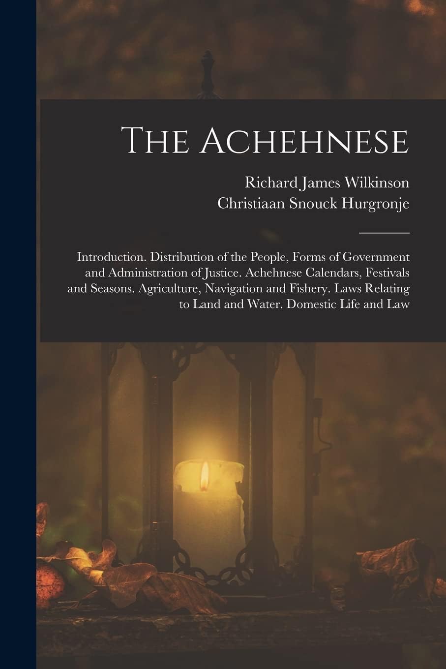 The Achehnese: Introduction. Distribution of the People, Forms of