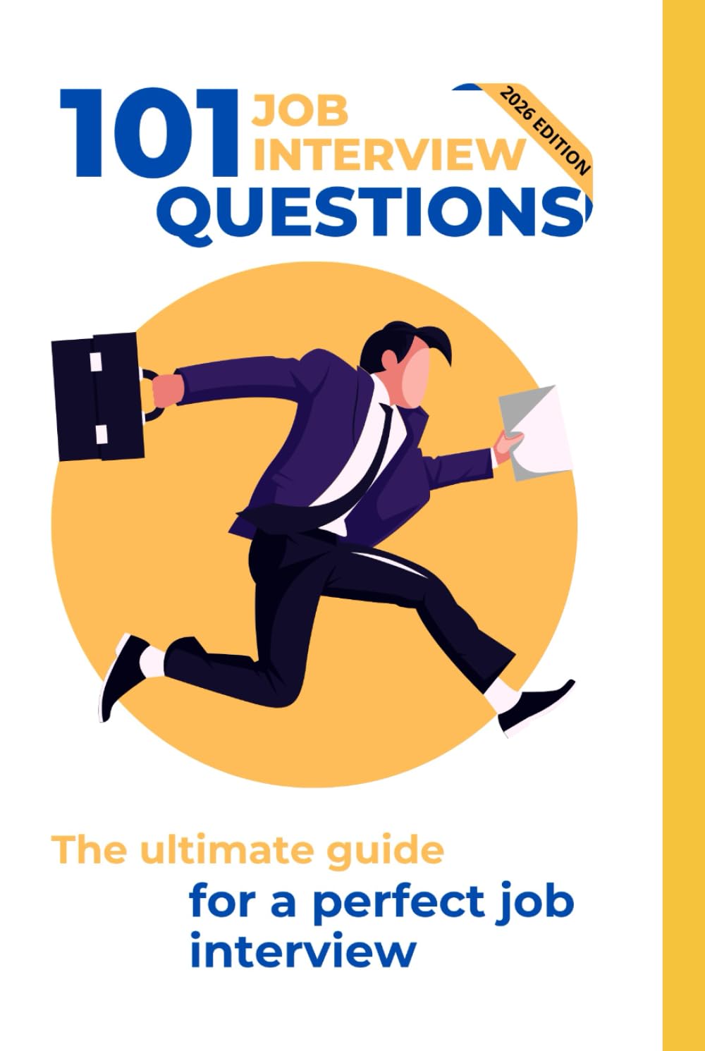 101 Job Interview Questions: The ultimate guide for a perfect job interview