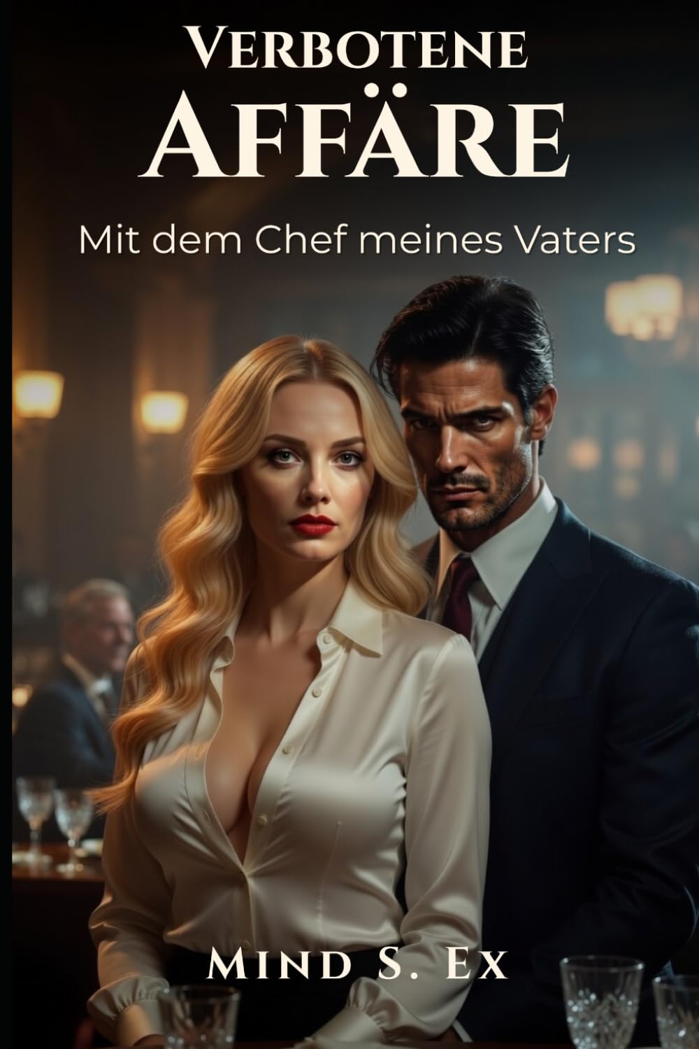 Verbotene Affäre: Mit dem Chef meines Vaters | Band 1