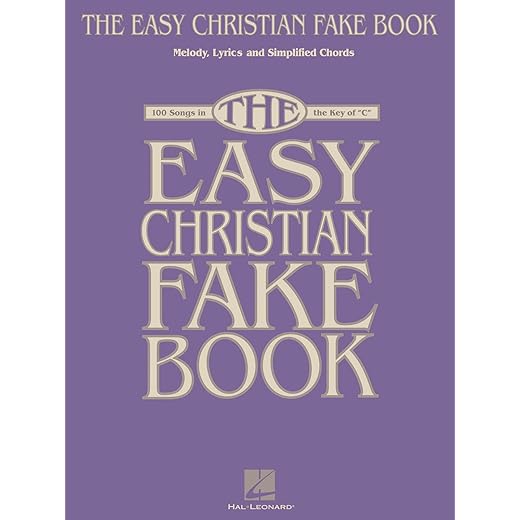The easy christian fake book: 100 songs in the key of "c"