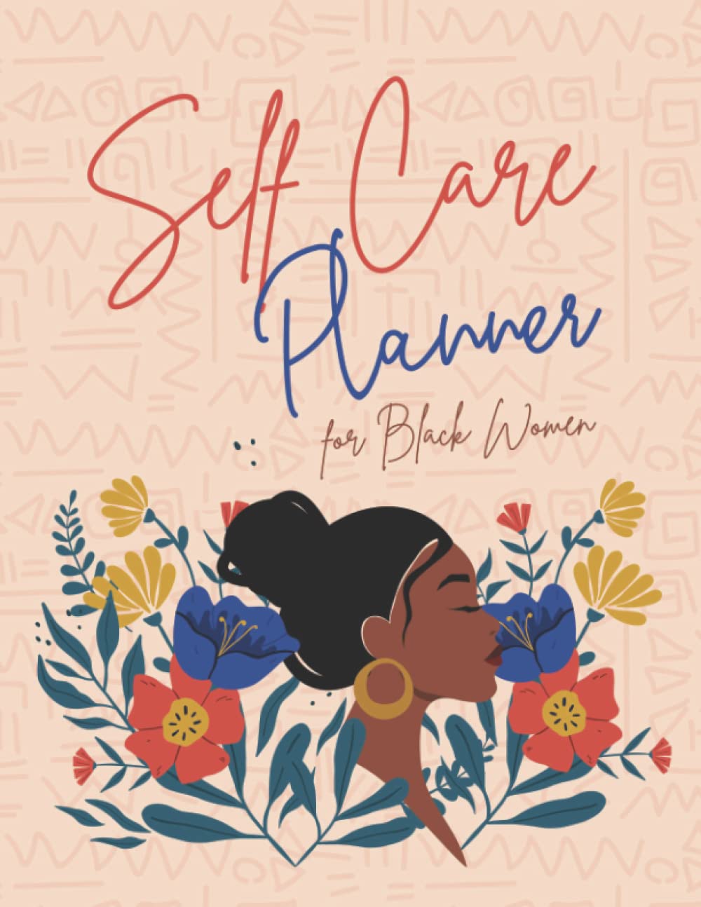 Self Care Planner for Black Women: A Guided Journal With Prompts to Help Nurture & Recharge Your Body & Soul