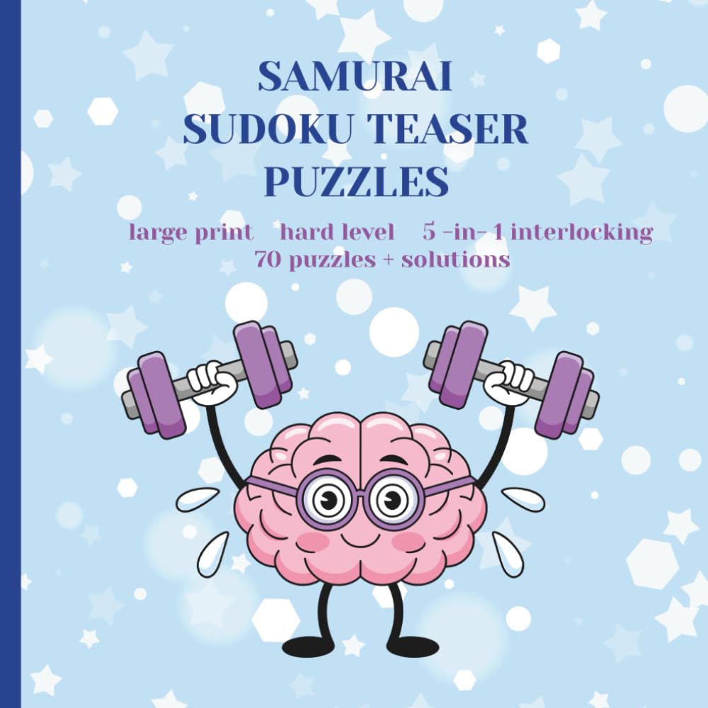 SAMURAI SUDOKU TEASER PUZZLES LARGE PRINT: 5-in-1 Interlocking Level HARD 70 Puzzles + Solutions