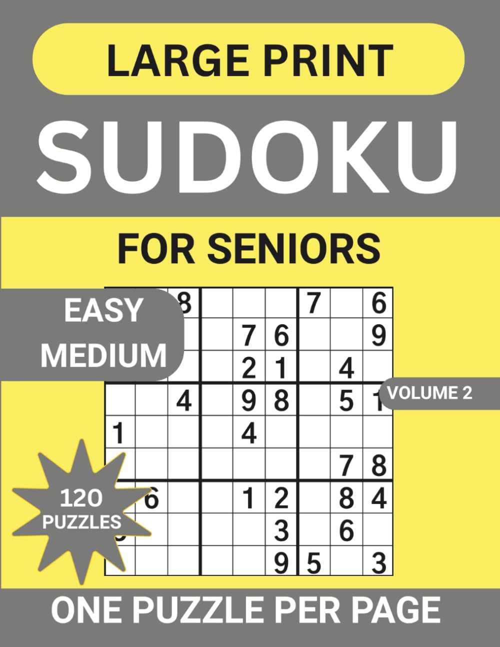 Large Print Sudoku For Seniors: 120 Easy Medium Sudoku Puzzles, 14 Progressive Levels One Per Page With Solutions And Instructions For Adults