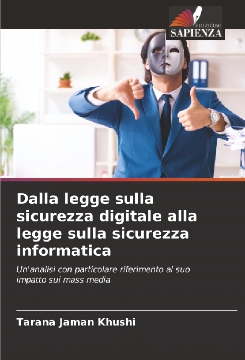 Dalla legge sulla sicurezza digitale alla legge sulla sicurezza informatica: Un'analisi con particolare riferimento al suo impatto sui mass media