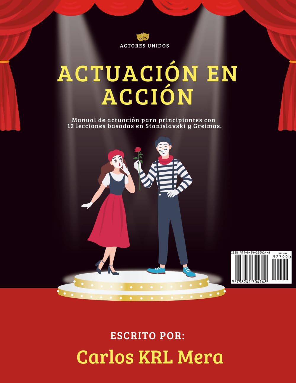 Actuación en Acción: Manual de actuación para principiantes con 12 lecciones basadas en Stanislavski y Greimas.