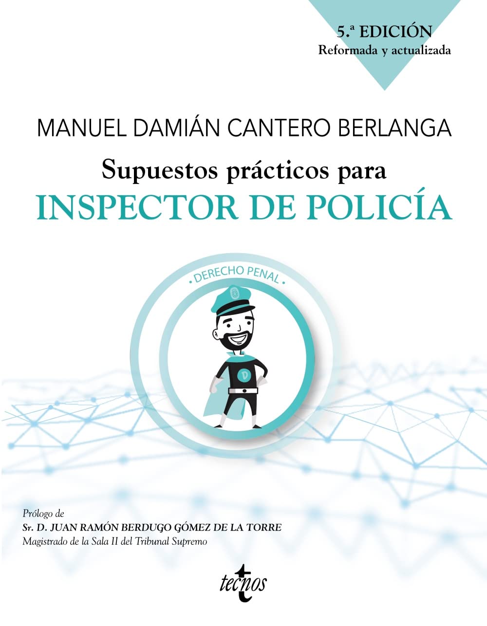 Supuestos prácticos para inspector de policía: Código Penal (Derecho - Práctica Jurídica)