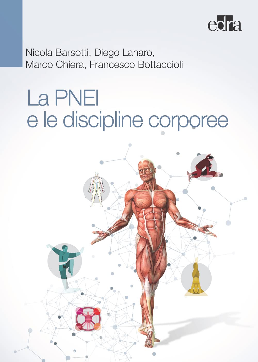 La PNEI e le discipline corporee (Italian Edition)