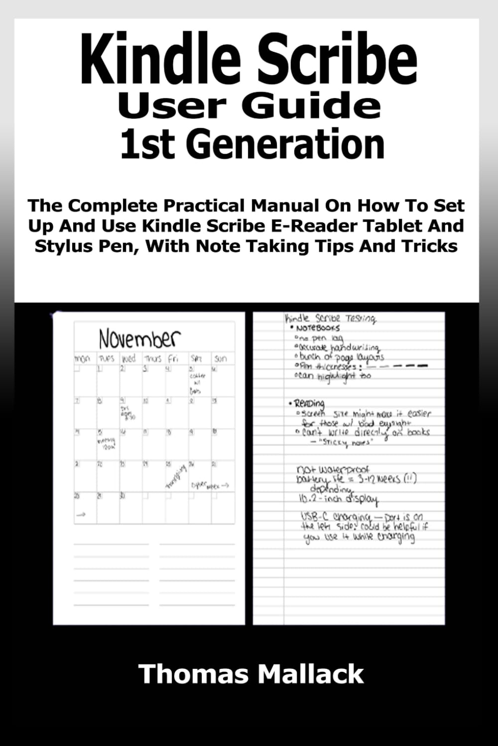 Kindle Scribe User Guide 1st Generation: The Complete Practical Manual On How To Set Up And Use Kindle Scribe E-Reader Tablet And Stylus Pen, With