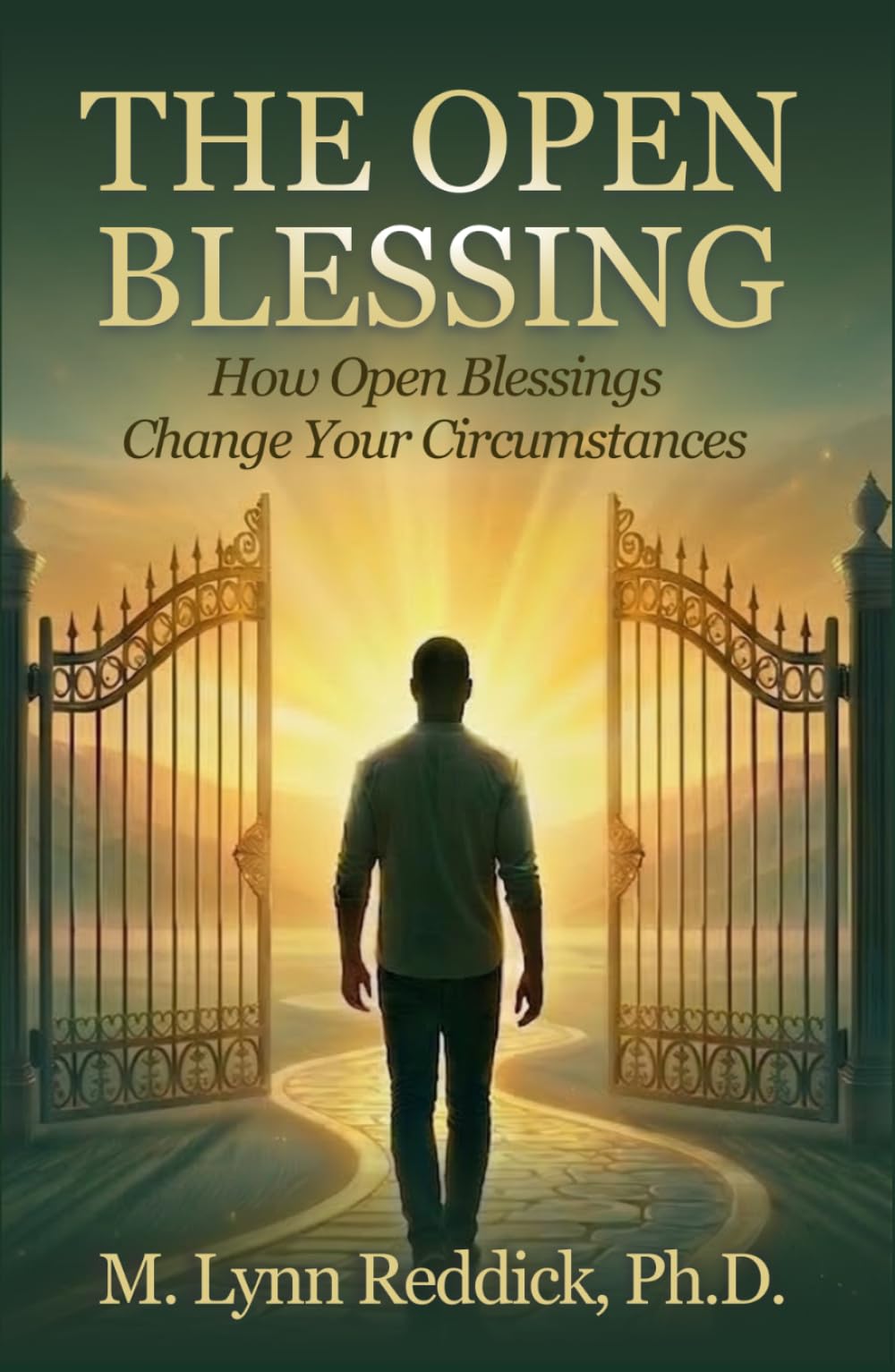 The Open Blessing: How Open Blessings Change Your Circumstances