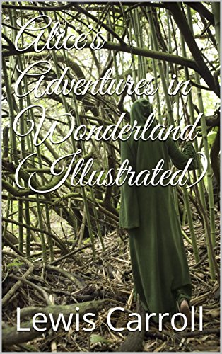 Alice's Adventures in Wonderland (Illustrated) (English Edition)