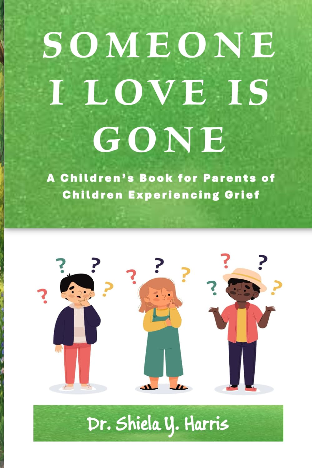 SOMEONE I LOVE IS GONE: A Children’s Book for Parents of Children Experiencing Grief