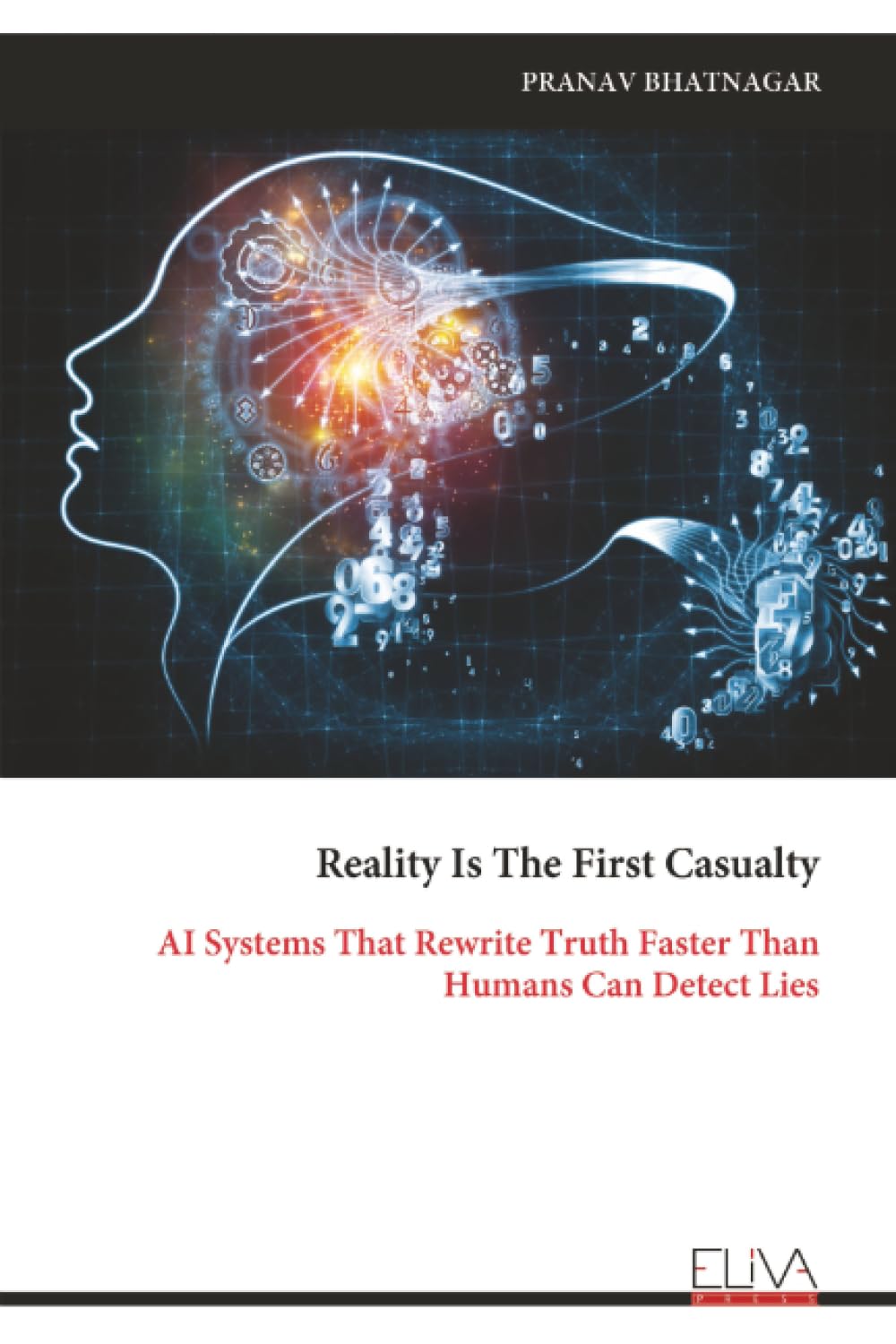 Reality Is The First Casualty: AI Systems That Rewrite Truth Faster Than Humans Can Detect Lies