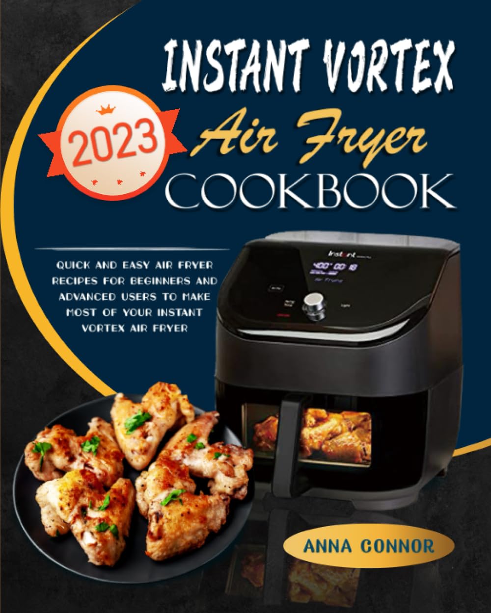 Instant Vortex Air Fryer Cookbook 2023 Quick and Easy Air Fryer