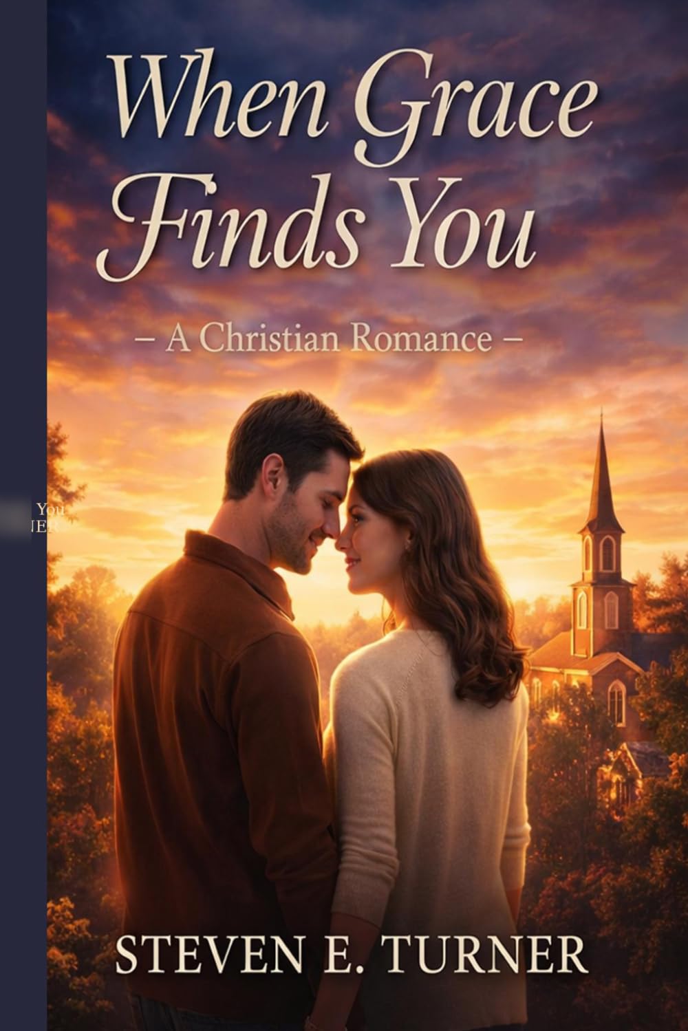 When Grace Find Us: A Christian Romance of Faith, Fatherhood, and God’s Perfect Timing