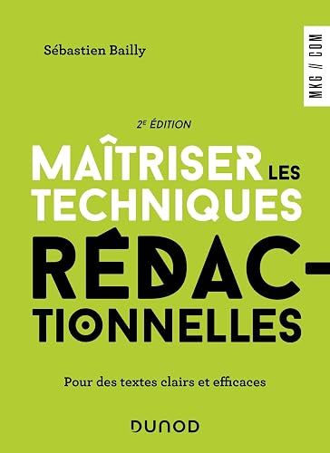 Maîtriser les techniques rédactionnelles - 2e éd.: Pour des textes clairs et efficaces