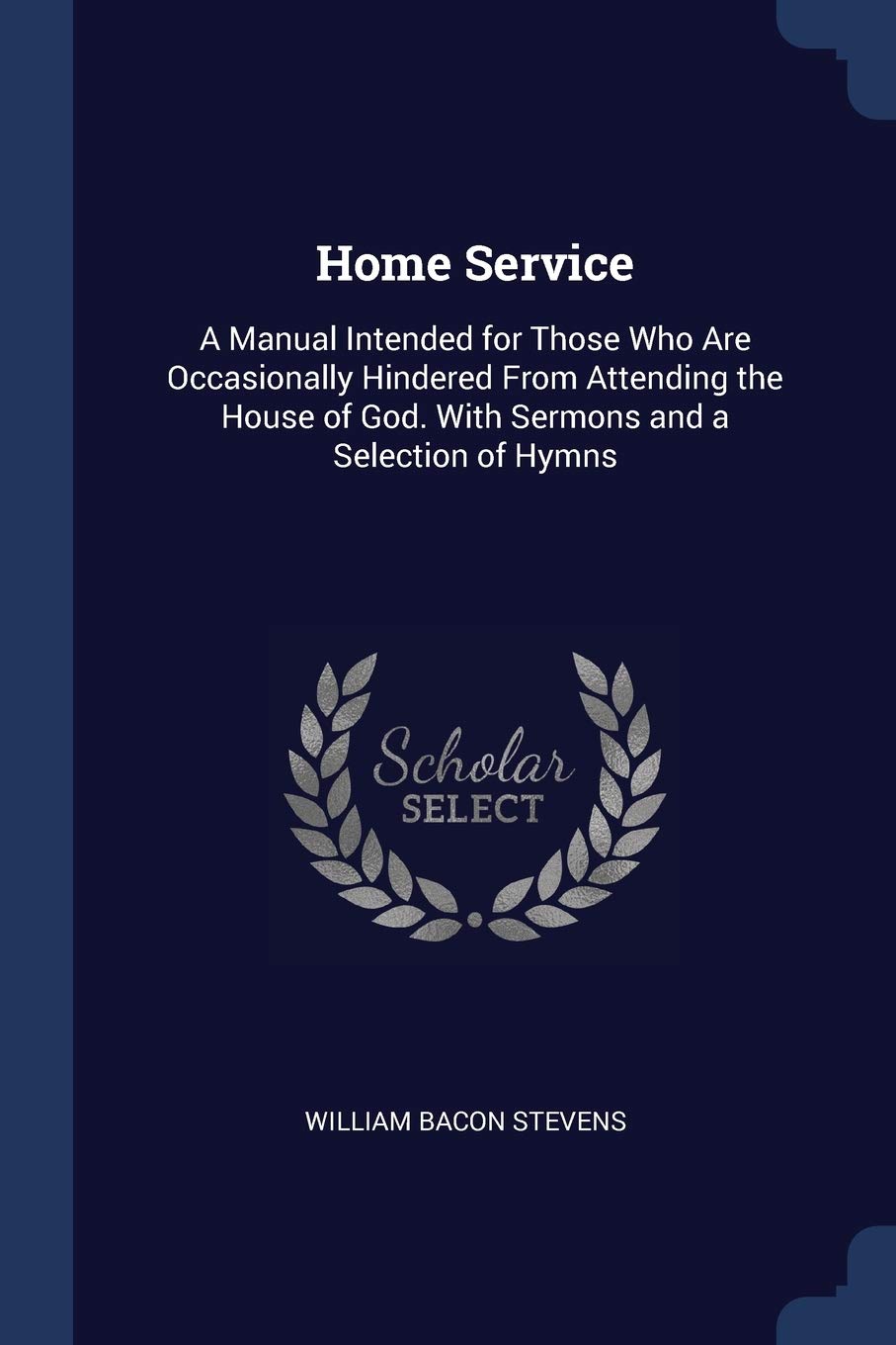 Home Service: a Manual Intended for Thos
