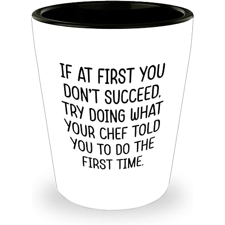 Chef Wise Words Funny Shot Glass - Family Gifts for Men