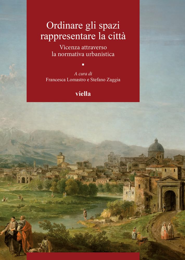 Ouvrage Vicenza à travers la normative urbanistique pour chercheurs