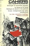 CAHIERS DU COMMUNISME N°2, FEVRIER 1974. DEVELOPPER LE MOUVEMENT POPULAIRE / LA FEMME ET LE TRAVAIL, L'IDEOLOGIE DU POUVOIR ET DU PATRONAT / EUROPE : ENSEIGNEMENTS DES LUTTES REVENDICATIVES / LA CRISE: ECONOMIE ET POLITIQUE, THEORIE ET ACTUALITE.