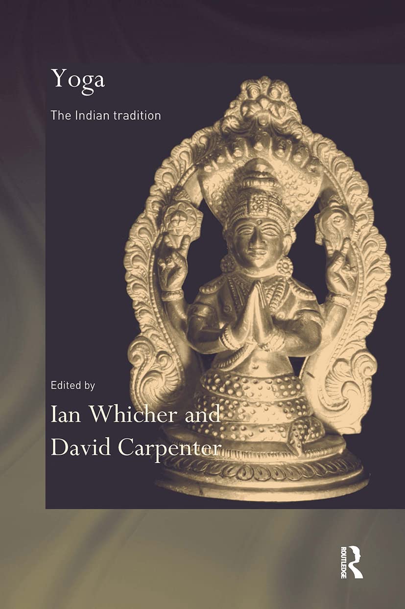 Yoga: The Indian Tradition