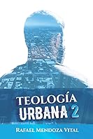 Vista 1 de Teología Urbana 2 (Spanish Edition)