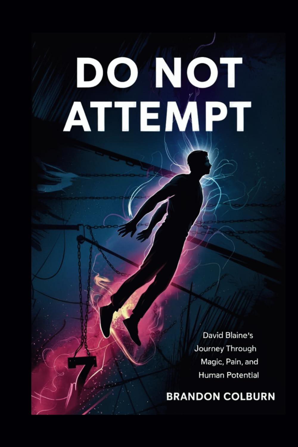 Do Not Attempt: David Blaine’s Journey Through Magic, Pain, And Human Potential