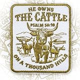 He Owns The Cattle On a Thousand Hills Psalm 50:10 Patch 3 Inches Christian Religious Jesus Bible Iron On/Sew On Embroidery Fabric Applique Patches for Trucker Hats Clothes Backpack DIY Accessories