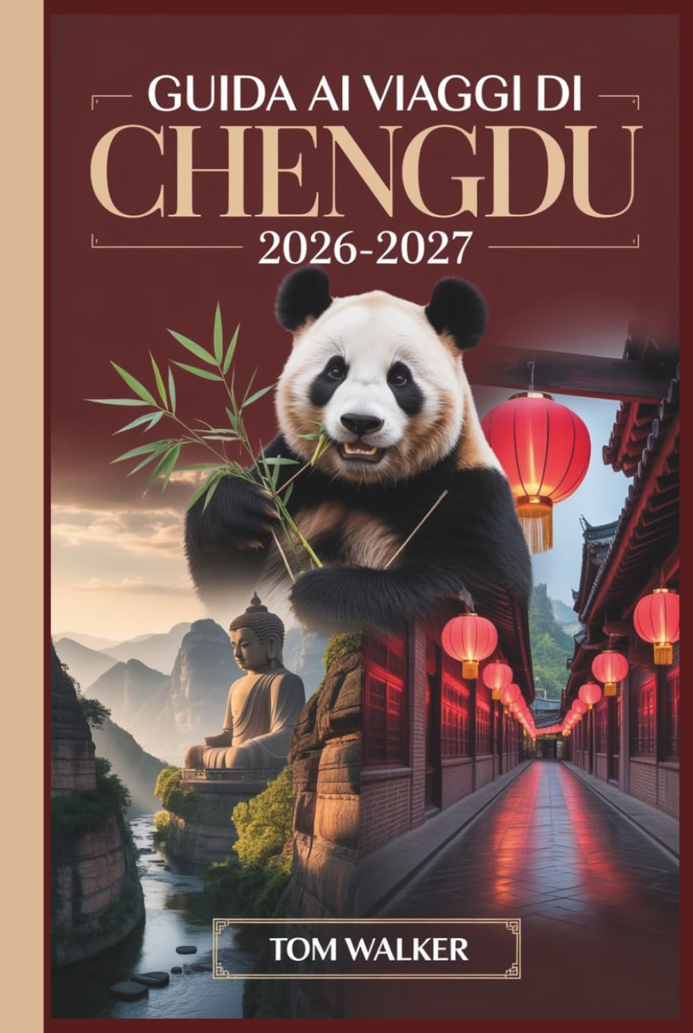 Guida ai Viaggi di Chengdu 2026-2027: Compagno per la prima volta alla base del panda gigante, alla Via Antica Jinli, al Tempio Wuhou, al Buddha Gigante di Leshan e alla cucina autentica del Sichuan