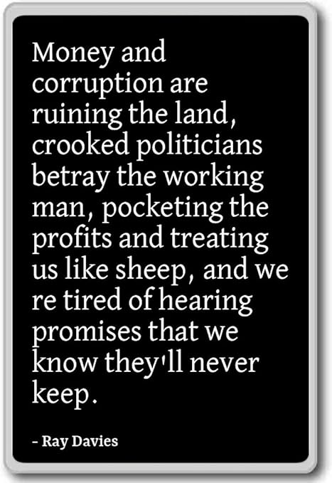 L Argent Et Corruption Sont Ruiner Le Land Voleur Ray Davies Citations Aimant De Refrigerateur Black Amazon Ca Maison Et Cuisine L Argent Et Corruption Sont Ruiner Le Land Voleur Ray Davies Citations Aimant De Refrigerateur Black Amazon Ca Maison Et Cuisine
