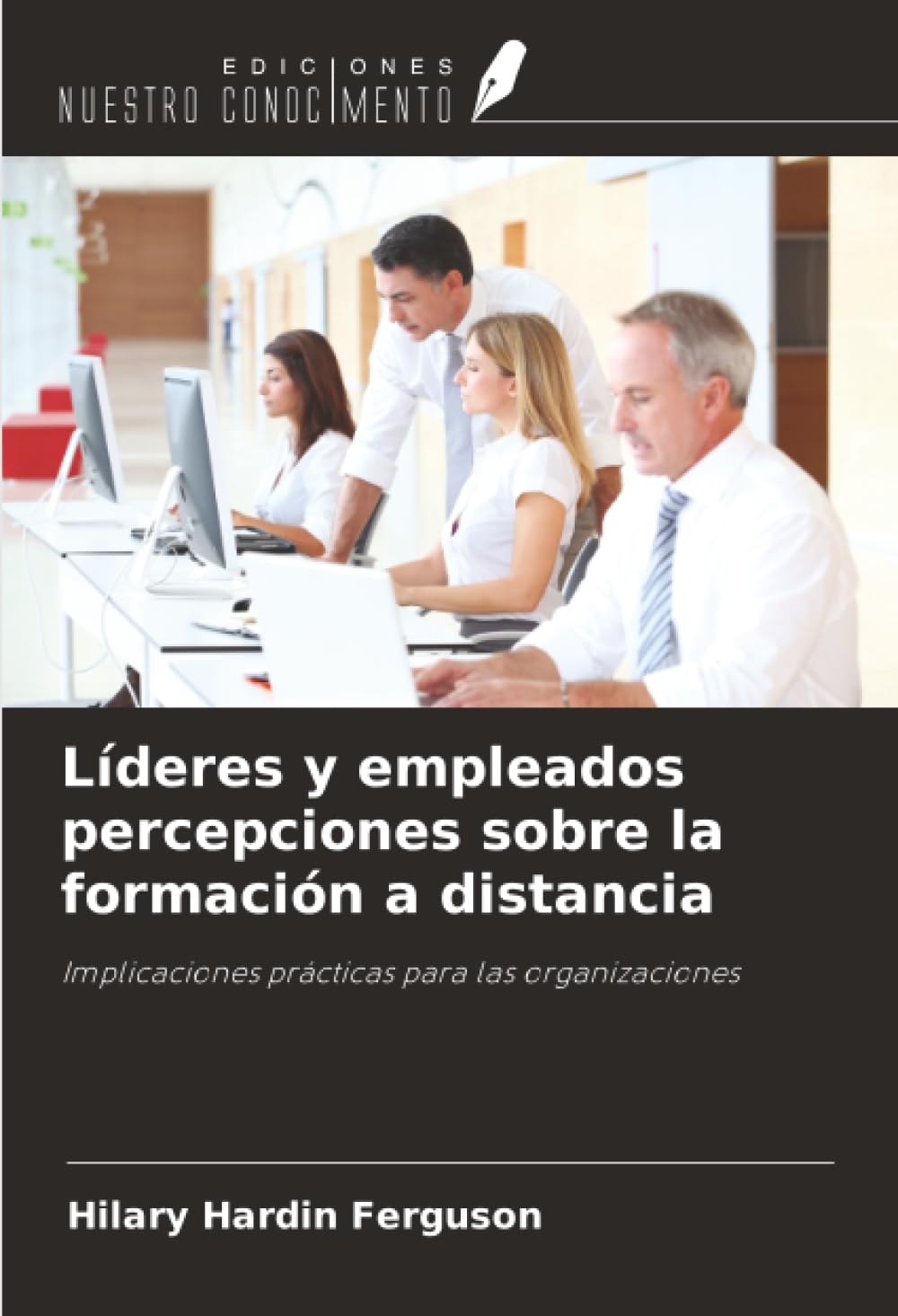 Líderes y empleados percepciones sobre la formación a distancia: Implicaciones prácticas para las organizaciones